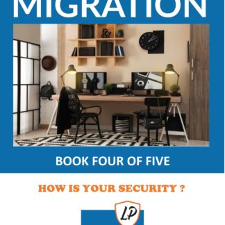 How is your security? (Book 4 of 5 - Workplace Migration)