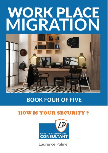 How is your security? (Book 4 of 5 - Workplace Migration)